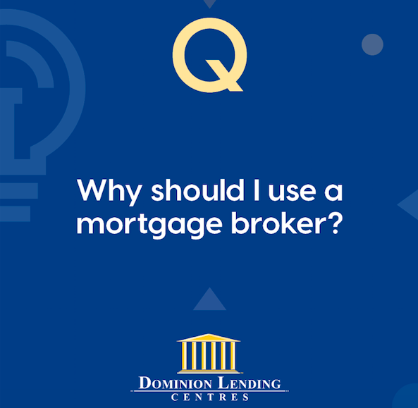 Why Should I use a Mortgage Broker