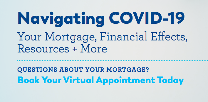 Navigating COVID-19: Your Mortgage, Financial Effects, Resources + More