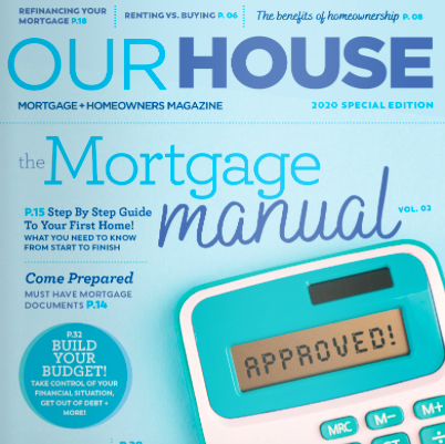 The Mortgage Manual Our House Magazine Digital Version Now Available
