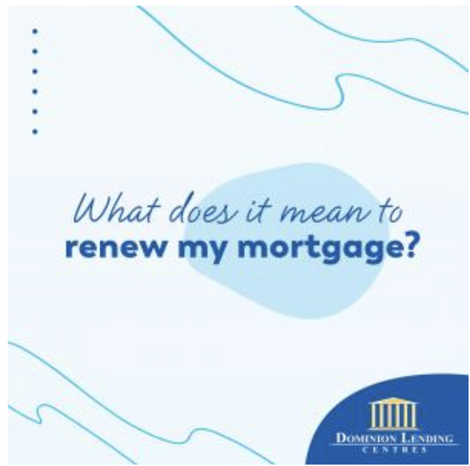How To Navigate A Mortgage Renewal
