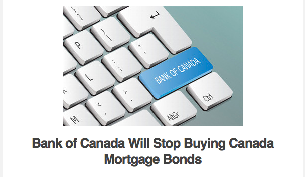 Bank of Canada Will Stop Buying Canada Mortgage Bonds